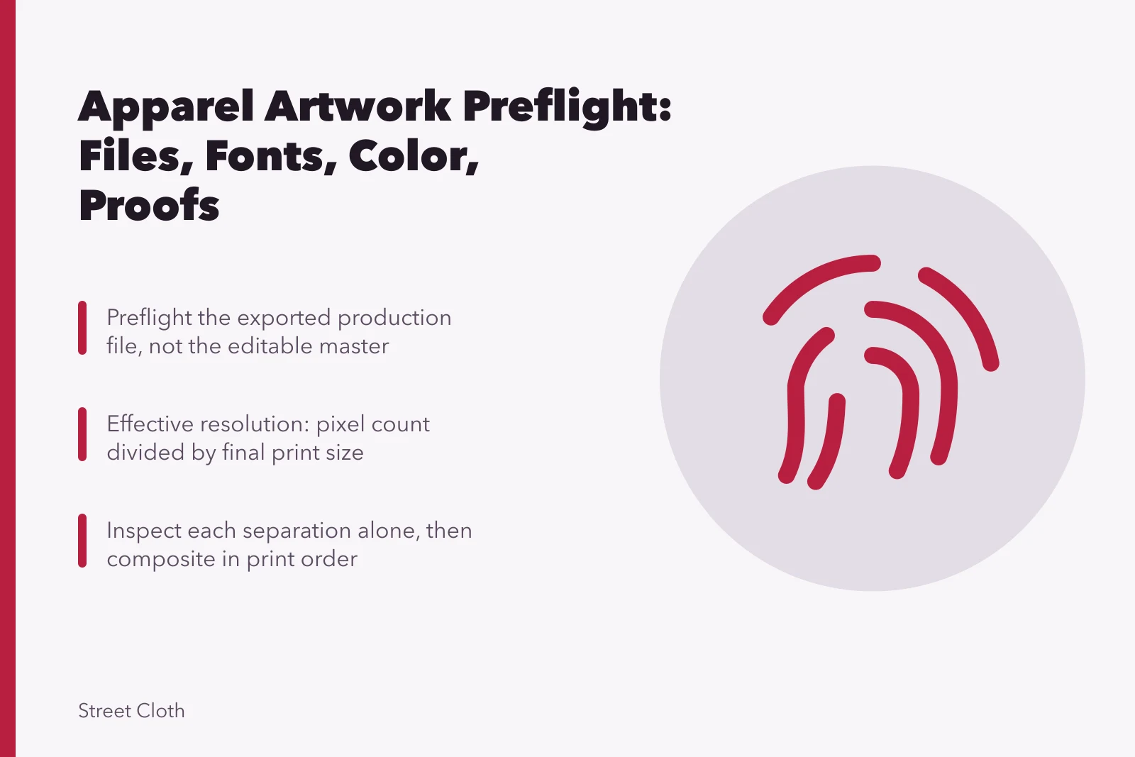 Checklist card for apparel artwork preflight: files, fonts, color, separations, proofs. Apparel artwork preflight checklist: files, fonts, color, separations and proofs