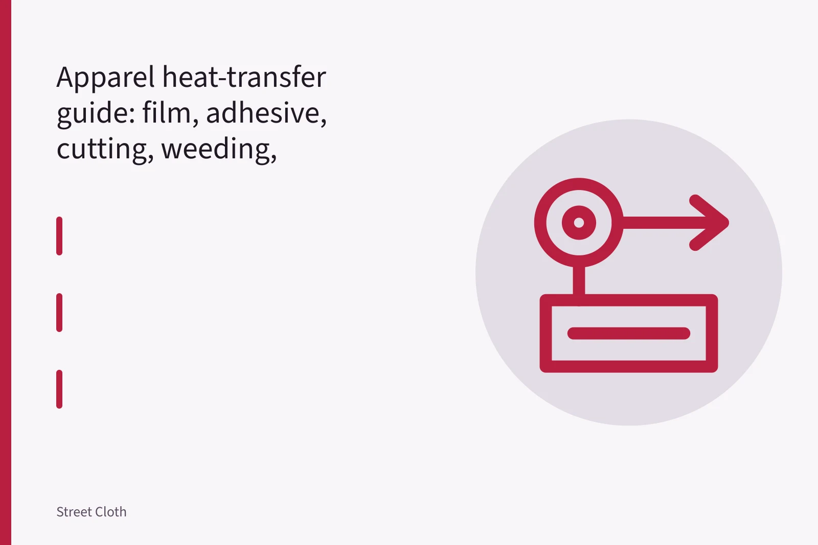 Heat press applying a transfer graphic to a garment. Apparel heat-transfer guide: film, adhesive, cutting, weeding, placement, pressing, and testing