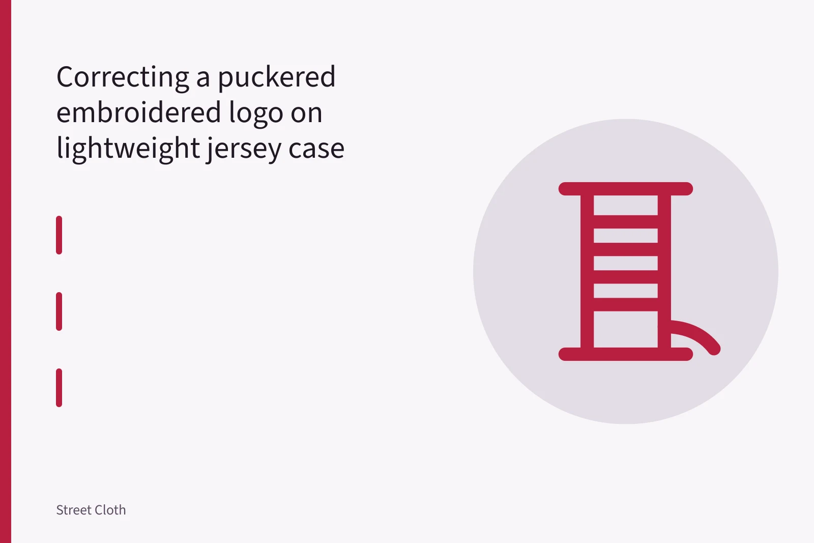 Puckered four-color embroidered logo on lightweight cotton jersey T-shirt in hoop. Correcting a puckered embroidered logo on lightweight jersey case