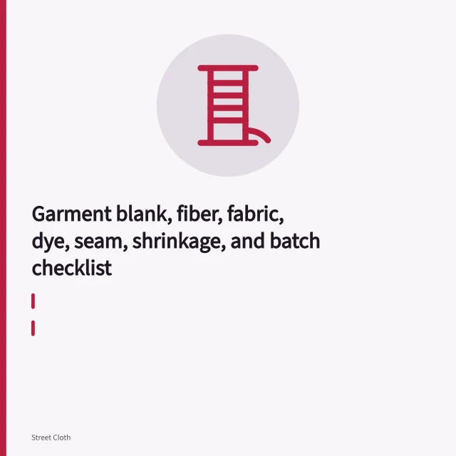 Blank t-shirt inspected on cutting table with measuring tape and color swatches. Garment blank, fiber, fabric, dye, seam, shrinkage, and batch checklist