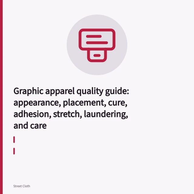 Screen-printed graphic T-shirt stretched on a press platen for durability testing. Graphic apparel quality guide: appearance, placement, cure, adhesion, stretch, laundering, and care