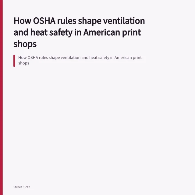 How OSHA rules shape ventilation and heat safety in American print shops. How OSHA rules shape ventilation and heat safety in American print shops