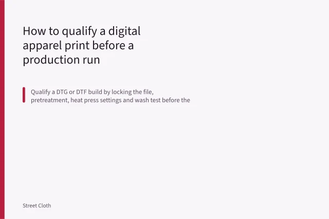 How to qualify a digital apparel print before a production run. How to qualify a digital apparel print before a production run