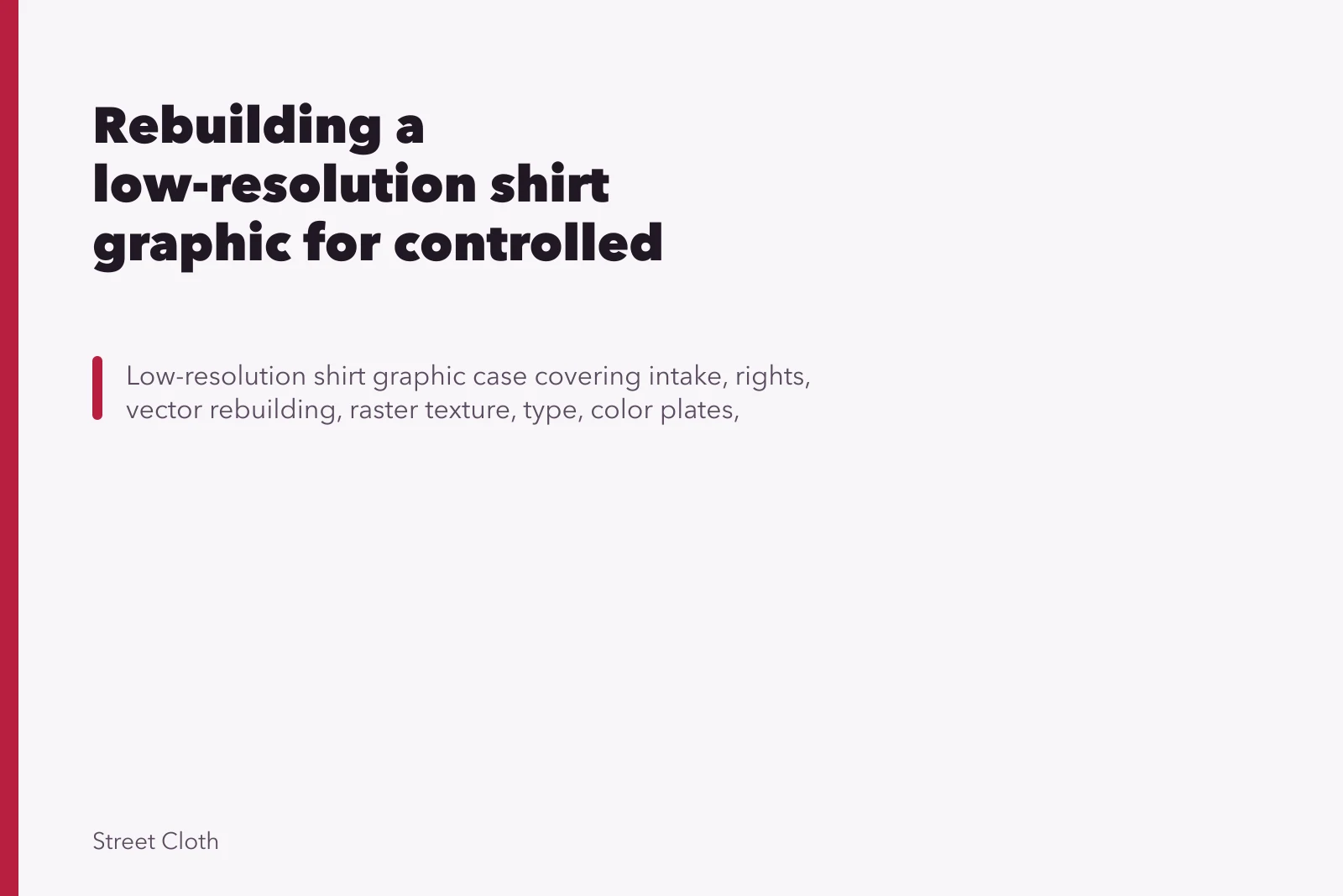 Rebuilding a low-resolution shirt graphic for controlled output case. Rebuilding a low-resolution shirt graphic for controlled output case