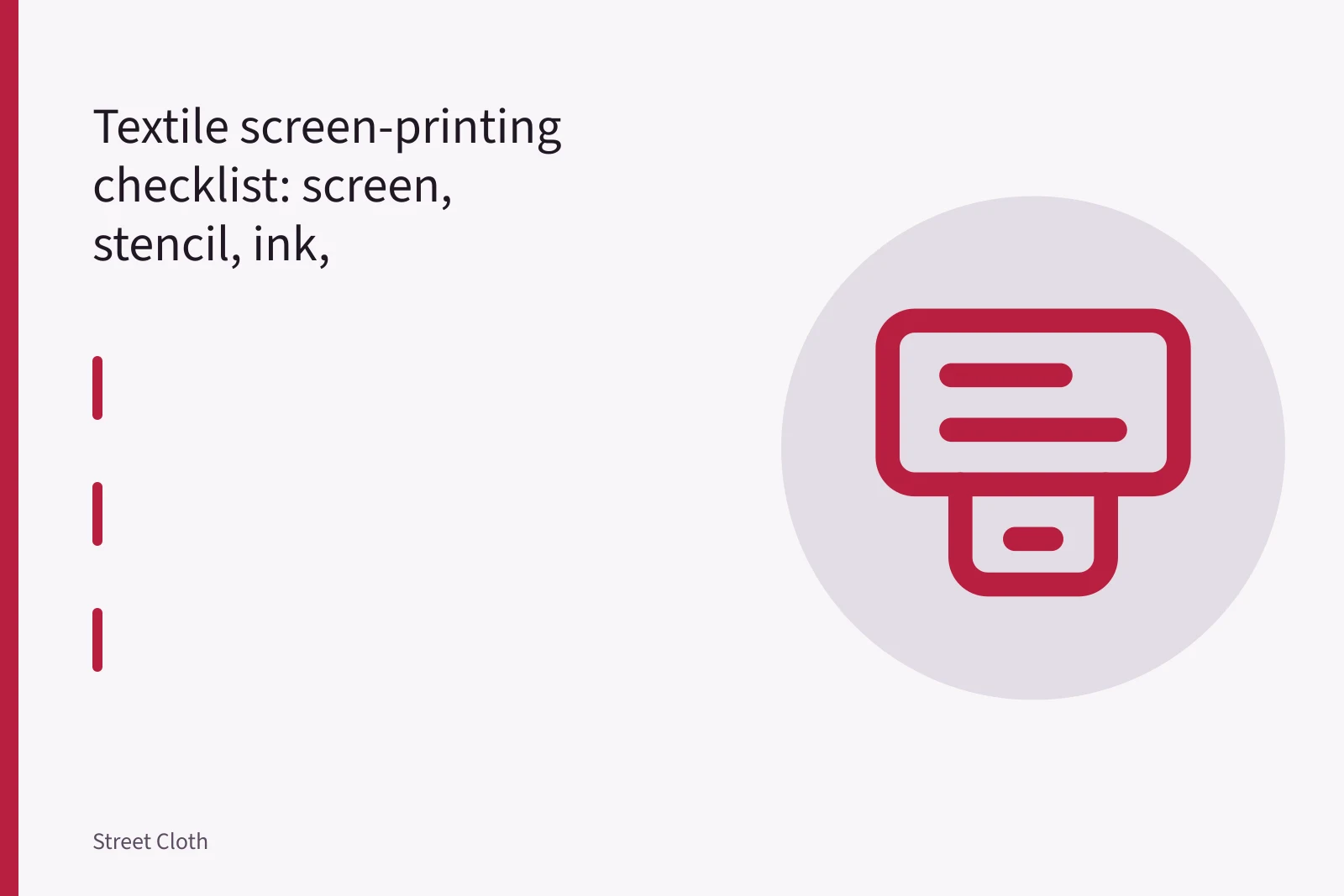 Screen-printing press with squeegee pulling ink across a mesh screen over a garment. Textile screen-printing checklist: screen, stencil, ink, registration, cure and cleanup