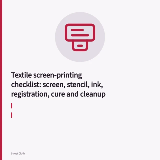 Screen-printing press with squeegee pulling ink across a mesh screen over a garment. Textile screen-printing checklist: screen, stencil, ink, registration, cure and cleanup