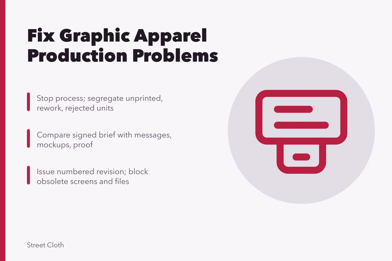 Graphic apparel production problems: unclear briefs, wrong blanks, print drift. Graphic apparel production problems: unclear briefs, wrong blanks and print drift